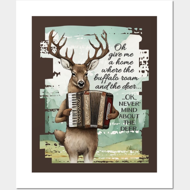 Weird deer playing accordion American west hunting buffalo Wall Art by BigMRanch